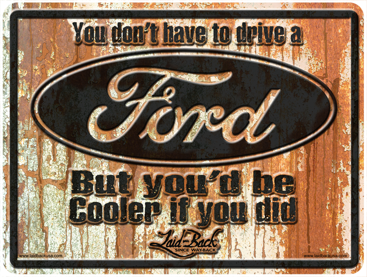 Rusty Cooler Ford Embossed Metal Sign - Laid-Back