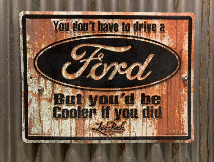 Rusty Cooler Ford Embossed Metal Sign - Laid-Back
