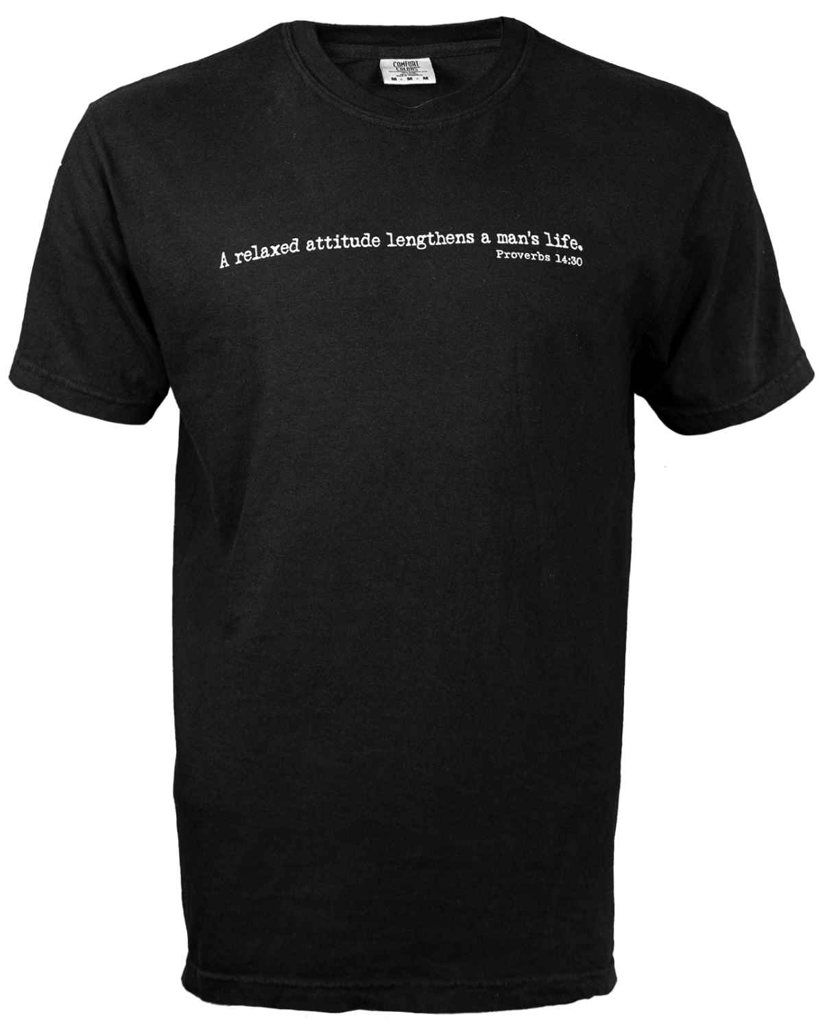 Proverbs 14:30 T-Shirt