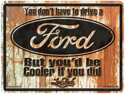 Rusty Cooler Ford Embossed Metal Sign - Laid-Back