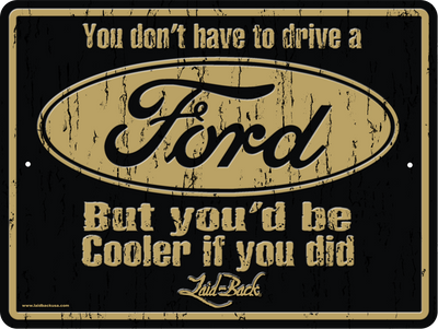 Cooler Ford Embossed Metal Sign - Laid-Back